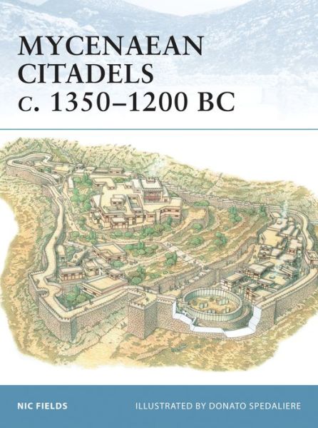 Cover for Nic Fields · Mycenaean Citadels C1350-1200 Bc (Paperback Book) (2004)