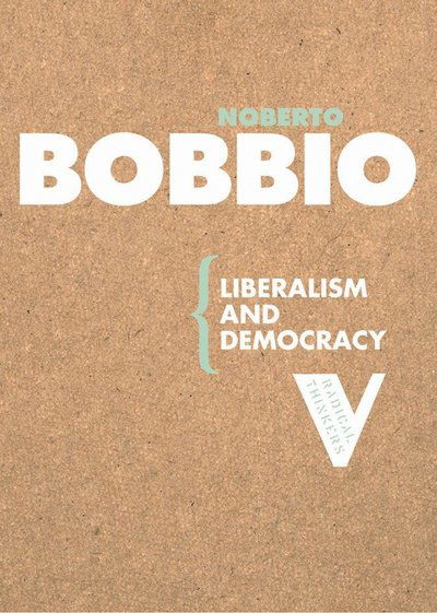 Cover for Norberto Bobbio · Liberalism and Democracy - Radical Thinkers Set 01 (Paperback Book) (2006)