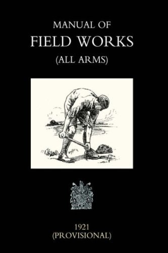 Cover for War Office November 1921 · Manual of Field Works (All Arms) 1921 (Hardcover Book) (2006)