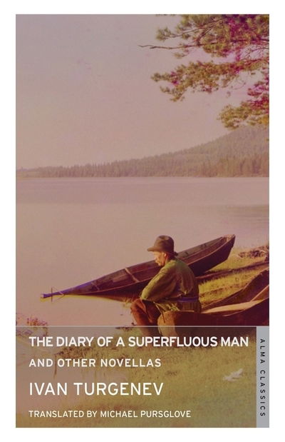 Cover for Ivan Turgenev · The Diary of a Superfluous Man and Other Novellas: New Translation: Newly Translated and Annotated – Also includes ‘Asya’ and ‘First Love’ (Paperback Bog) (2018)