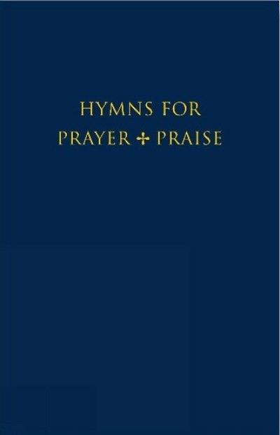 Cover for Hymns for Prayer and Praise (Innbunden bok) [Melody edition] (2011)