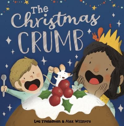 Cover for Lou Treleaven · The Christmas Crumb - Picture Books (Hardcover Book) (2021)
