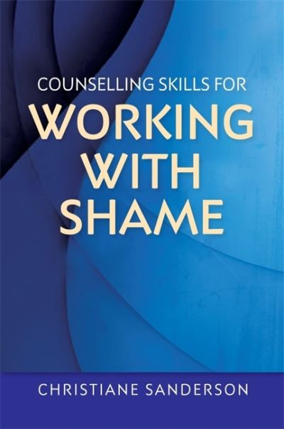 Cover for Christiane Sanderson · Counselling Skills for Working with Shame - Essential Skills for Counselling (Pocketbok) (2015)