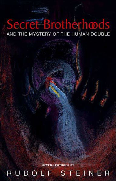 Cover for Rudolf Steiner · Secret Brotherhoods: And the Mystery of the Humandouble (Paperback Book) [Revised edition] (2004)