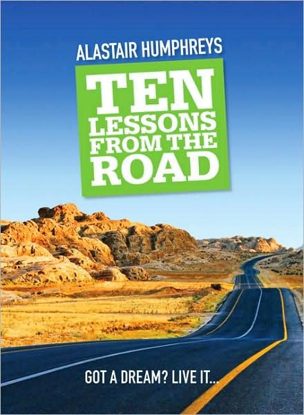 Cover for Alastair Humphreys · Ten Lessons from the Road (Innbunden bok) (2009)