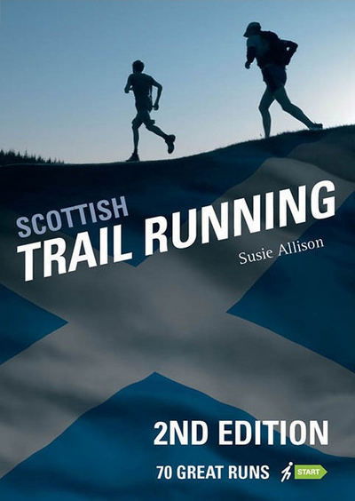 Cover for Susie Allison · Scottish Trail Running: 70 Great Runs (Paperback Book) (2017)