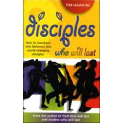 Cover for Tim Hawkins · Disciples who will last: How to develop an effective youth ministry with lasting impact (Paperback Book) (2009)