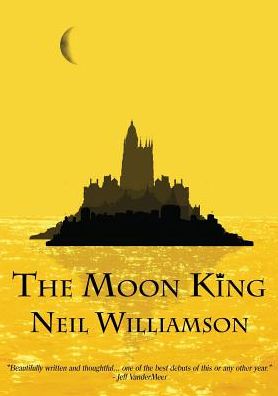 Cover for Neil Williamson · The Moon King (Paperback Book) (2013)