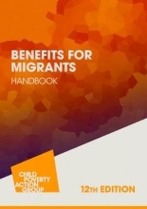 Cover for Child Poverty Action Group · Benefits for Migrants Handbook: 2020/21 - Benefits for Migrants Handbook (Paperback Book) (2021)