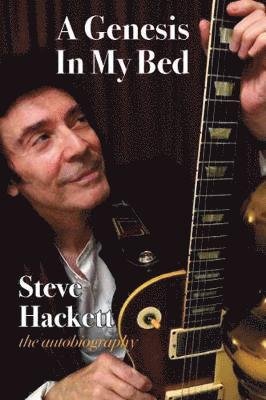 Cover for Steve Hackett · A Genesis In My Bed (Paperback Book) [2 New edition] (2021)