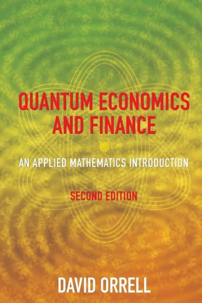 Cover for David Orrell · Quantum Economics and Finance: An Applied Mathematics Introduction (Paperback Book) [2nd edition] (2021)