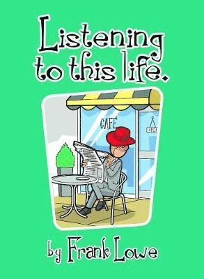 Cover for Frank Lowe · Listening to This Life (Paperback Book) (2019)