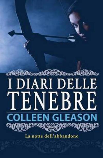 Cover for Colleen Gleason · La notte dell'abbandono (Paperback Book) (2014)