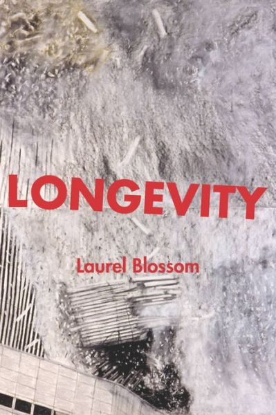 Cover for Laurel Blossom · Longevity (Paperback Book) (2015)