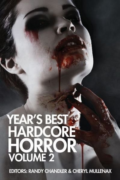 Year's Best Hardcore Horror Volume 2 - Wrath James White - Kirjat - Comet Press - 9781936964628 - tiistai 30. toukokuuta 2017
