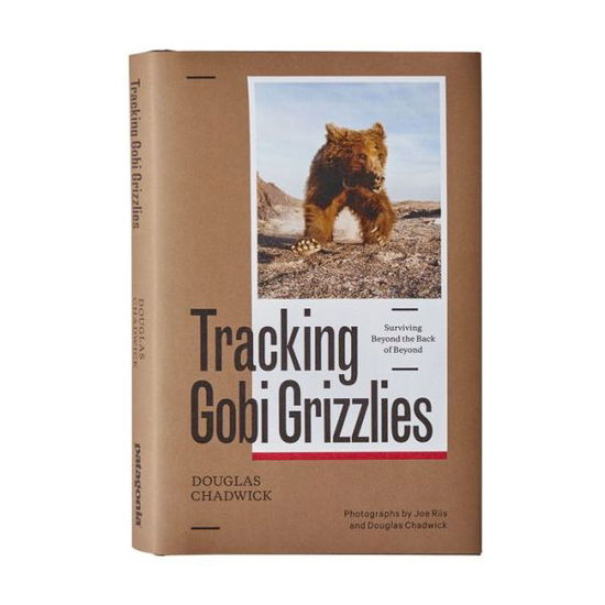 Cover for Tracking Gobi Grizzlies: Surviving Beyond the Back of Beyond (Hardcover Book) (2016)