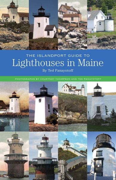 Cover for Ted Panayotoff · The Islandport Guide to Lighthouses in Maine (Paperback Book) (2015)