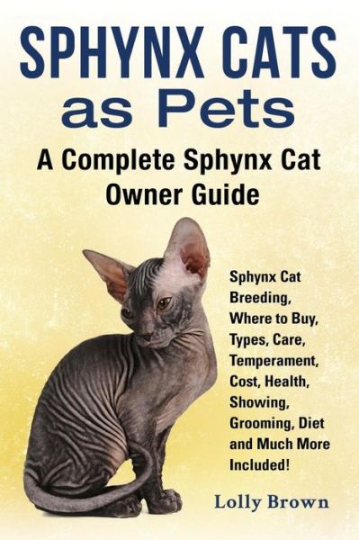 Cover for Lolly Brown · Sphynx Cats as Pets (Paperback Book) (2016)