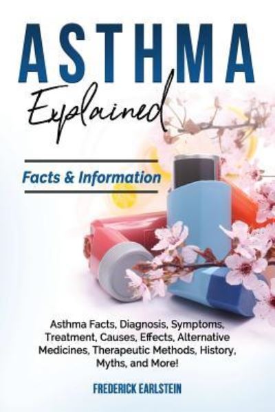 Cover for Frederick Earlstein · Asthma Explained (Paperback Book) (2017)