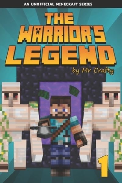 Cover for MR Crafty · The Warrior's Legend 1 (Taschenbuch) (2020)