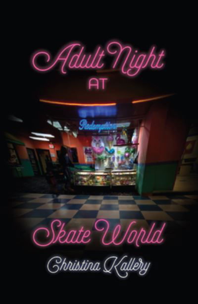 Cover for Christina Kallery · Adult Night at Skate World (Paperback Book) (2022)