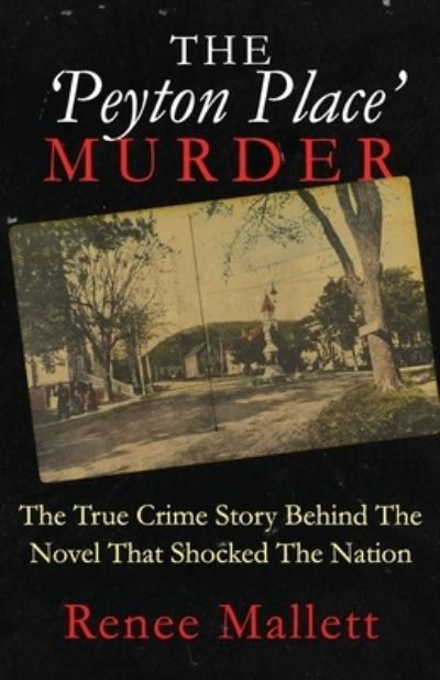 Cover for Renee Mallett · The 'Peyton Place' Murder (Paperback Book) (2021)