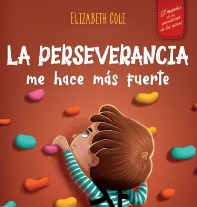 Cover for Elizabeth Cole · Perseverancia Me Hace Más Fuerte (Buch) (2023)