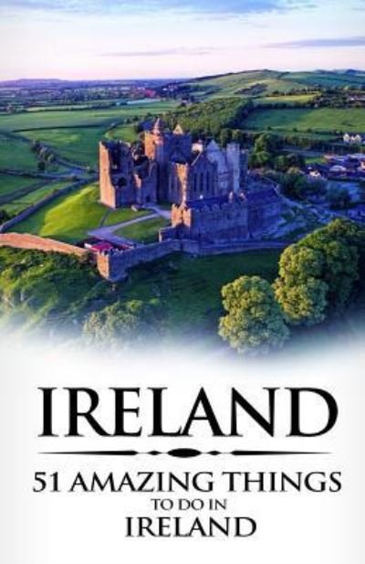 Cover for 51 Amazing Things · Ireland (Pocketbok) (2017)