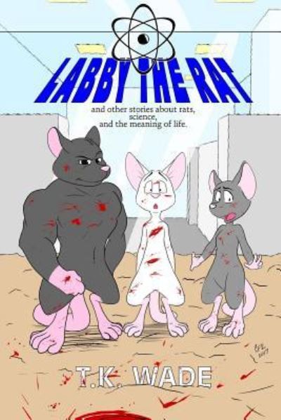 Cover for T K Wade · Labby the Rat (Pocketbok) (2017)