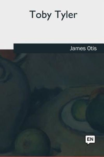 Cover for James Otis · Toby Tyler (Pocketbok) (2018)