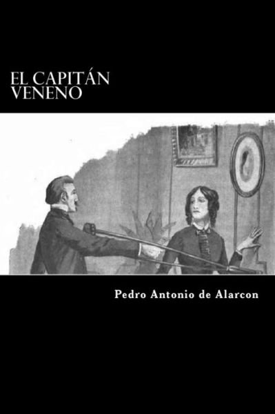 Cover for Pedro Antonio De Alarcon · El Capitan Veneno (Pocketbok) (2017)