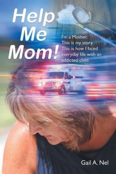 Cover for Gail a Nel · Help Me Mom! (Paperback Book) (2018)