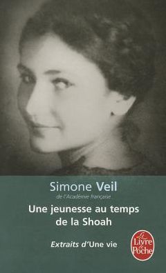 Cover for Simone Veil · Une Jeunesse Au Temps De La Shoah (Extraits D'une Vie) (French Edition) (Paperback Book) [French edition] (2010)