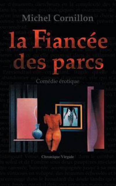 Cover for Michel Cornillon · La Fiancee Des Parcs (Paperback Book) (2015)