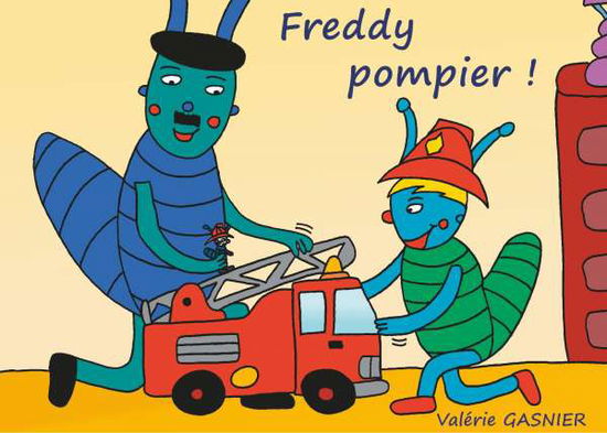 Cover for Gasnier · Freddy pompier ! (Book)