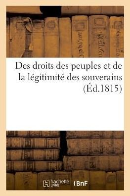 Cover for Bnf Vide · Des Droits Des Peuples Et de la Legitimite Des Souverains (Paperback Book) (2018)