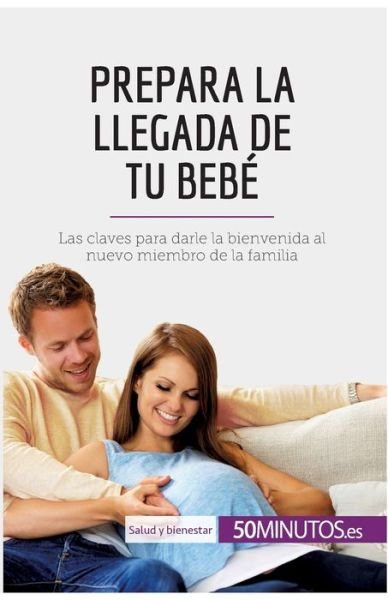 Cover for 50minutos · Prepara la llegada de tu bebe (Pocketbok) (2018)