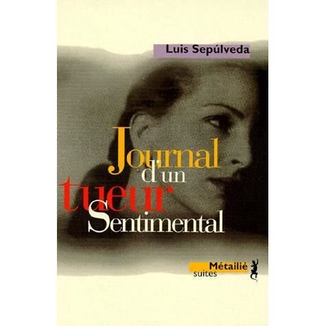 Cover for Luis Sepulveda · Journal d'un tueur sentimental (Pocketbok) (1998)