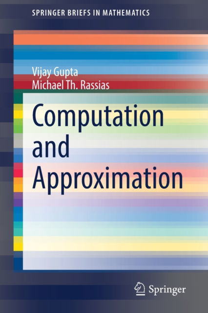 Cover for Vijay Gupta · Computation and Approximation - SpringerBriefs in Mathematics (Paperback Book) [1st ed. 2021 edition] (2021)