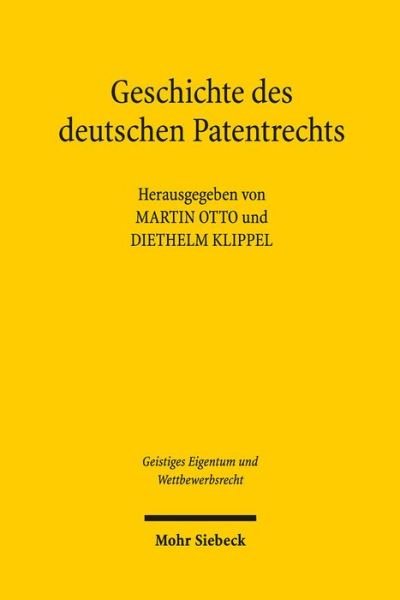 Cover for Otto · Geschichte des deutschen Patentrechts - Geistiges Eigentum und Wettbewerbsrecht (Pocketbok) (2015)