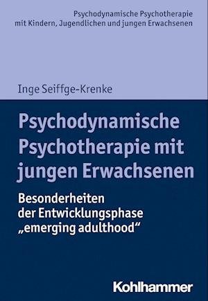 Cover for Inge Seiffge-Krenke · Psychodynamische Psychotherapie MIT Jungen Erwachsenen (Book) (2022)