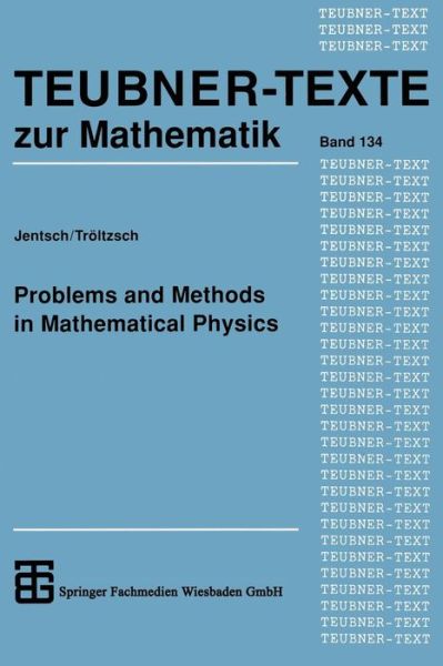 Problems and Methods in Mathematical Physics - Teubner-texte Zur Mathematik - Lothar Jentsch - Livros - Vieweg+teubner Verlag - 9783322851628 - 11 de abril de 2014