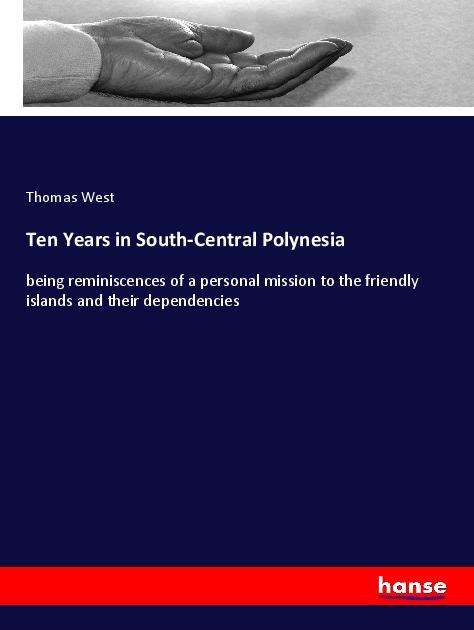 Cover for West · Ten Years in South-Central Polynes (Book)