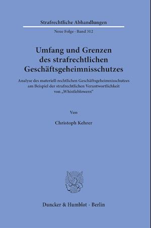 Cover for Christoph Kehrer · Umfang und Grenzen des Strafrechtlichen Geschäftsgeheimnisschutzes (Book) (2023)