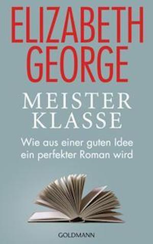 Meisterklasse - Elizabeth George - Bücher - Goldmann Verlag - 9783442315628 - 28. März 2022