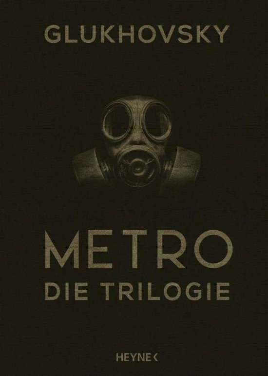 Cover for Glukhovsky · Metro - Die Trilogie (Book)