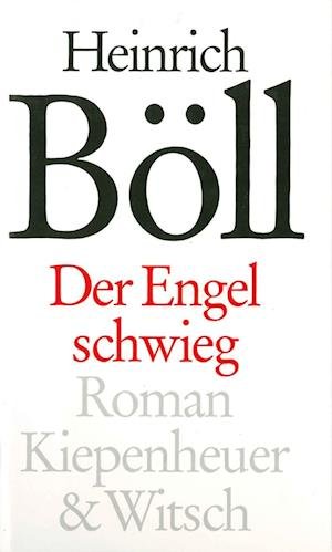 Der Engel schwieg - Heinrich Böll - Böcker - Kiepenheuer & Witsch GmbH - 9783462029628 - 1992