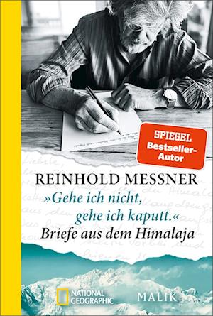 Cover for Reinhold Messner · »Gehe ich nicht, gehe ich kaputt.« Briefe aus dem Himalaja (Book) (2022)