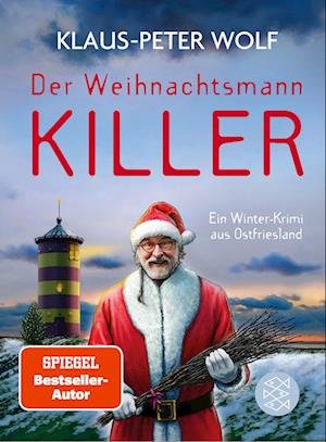Cover for Klaus-Peter Wolf · Der Weihnachtsmannkiller. Ein Winter-Krimi aus Ostfriesland (Bog) (2023)