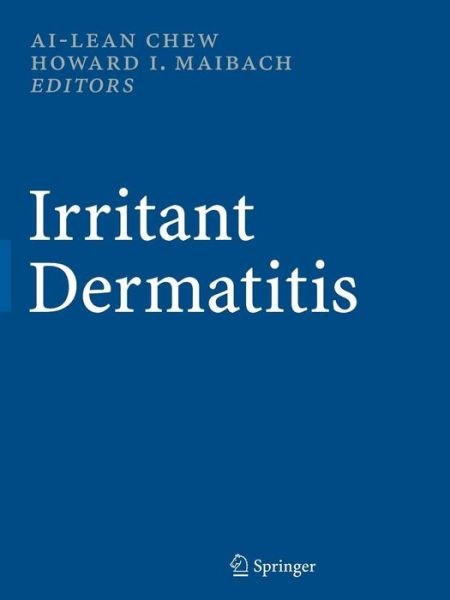 Cover for Ai-lean Chew · Irritant Dermatitis (Paperback Book) [Softcover Reprint of Hardcover 1st Ed. 2006 edition] (2010)